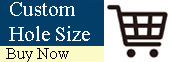 Custom Hole Size