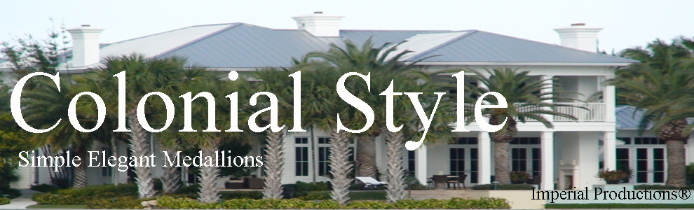 Colonial style medallions offer the simplicity in design