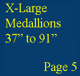 Select XLarge medallions 37" to 91"